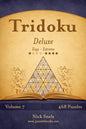 Tridoku Deluxe - Easy to Extreme - Volume 7 - 468 Puzzles - Paperback