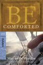 Be Comforted: Feeling Secure in the Arms of God: OT Commentary Isaiah - Paperback