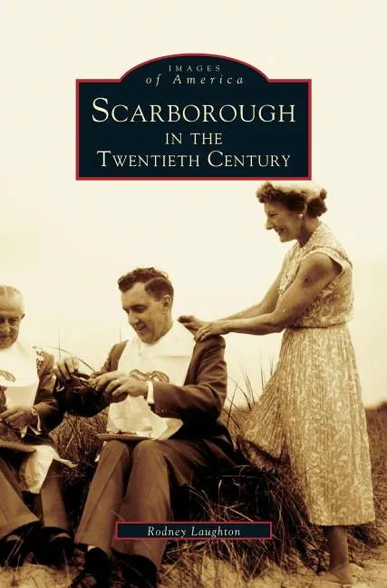 Scarborough in the Twentieth Century - Hardcover