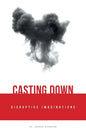 Casting Down Disruptive Imaginations - Paperback