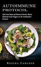 Autoimmune Protocol: Heal Your Body and Reverse Chronic Illness (Eliminate Food Triggers on the Autoimmune Protocol) - Paperback