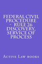 Federal Civil Procedure - Rule 26 Discovery, Service of Process - Paperback