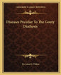 Diseases Peculiar to the Gouty Diathesis - Paperback
