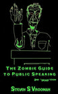 The Zombie Guide to Public Speaking: 2nd "Dead"ition - Paperback