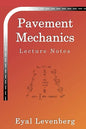 Pavement Mechanics: Lecture Notes - Paperback