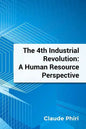 The 4th Industrial Revolution: A Human Resource Perspective - Paperback