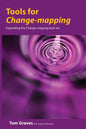 Tools for Change-mapping: Connecting business tools to manage change - Paperback