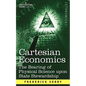 Cartesian Economics: The Bearing of Physical Science Upon State Stewardship - Paperback