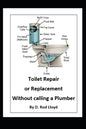 Toilet Repair or Replacement Without calling a Plumber - Paperback