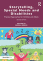 Storytelling, Special Needs and Disabilities: Practical Approaches for Children and Adults - Paperback
