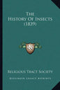 The History Of Insects (1839) - Paperback