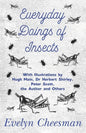 Everyday Doings of Insects - With Illustrations by Hugh Main, Dr Herbert Shirley, Peter Scott, the Author and Others - Paperback