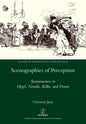 Scenographies of Perception: Sensuousness in Hegel, Novalis, Rilke, and Proust - Paperback