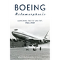 Boeing Metamorphosis: Launching the 737 and 747, 1965-1969 - Hardcover