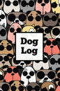 Dog Log: Daily Pet Health Care Record Book For Puppy & Dogs, Track Vet Visits & Vaccination Journal, Medical & Important Information, Pets Records, Gi - Paperback
