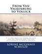 From Van Valkenburg to Vollick: V. 3: The Loyalist Storm Follick and his Follick and Vollick descendants in North America - Paperback