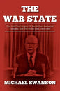 The War State: The Cold War Origins Of The Military-Industrial Complex And The Power Elite, 1945-1963 - Paperback
