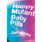 Happy Mutant Baby Pills PB - Paperback