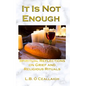 It Is Not Enough: Spiritual Reflections on Grief and Religious Rituals - Paperback