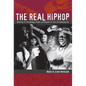 The Real Hiphop: Battling for Knowledge, Power, and Respect in the LA Underground - Paperback