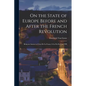 On the State of Europe Before and After the French Revolution: Being an Answer to L'état De La France À La Fin De L'an VIII - Paperback
