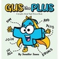 Gus the Plus: A Graphic Novel Style Picture Book About Adding Fun to Every Sum - Hardcover