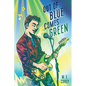 Out of Blue Comes Green - Hardcover