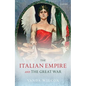 The Italian Empire and the Great War - Hardcover