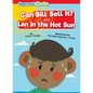 Can Bill Sell It?: And, Len in the Hot Sun - Library Binding