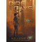 Dire Days: The Uncharted Horizon Serial - Hardcover