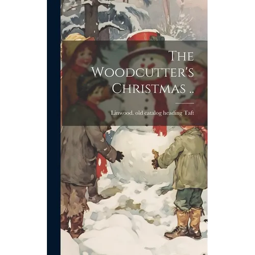 The Woodcutter's Christmas .. - Hardcover