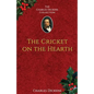 The Cricket on the Hearth: A Fairy Tale of Home - Paperback