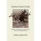 Infrastructure: Dreams, Divinations & Dispatches from the Underground - Paperback