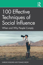 100 Effective Techniques of Social Influence: When and Why People Comply - Paperback