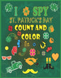 I Spy St. Patrick's Day Count and Color: Counting, Shape and Color Games - Paperback