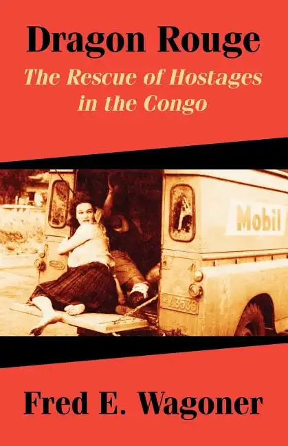 Dragon Rouge: The Rescue of Hostages in the Congo - Paperback