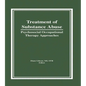 Treatment of Substance Abuse: Psychosocial Occupational Therapy Approaches - Hardcover