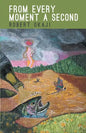 From Every Moment a Second - Paperback