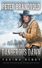 The Dangerous Dawn: A Western Fiction Classic - Paperback