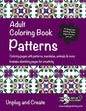 Adult Coloring Book Patterns: Coloring pages with patterns, mandalas, animals & more. Includes sketching pages for creativity. Unplug and Create - Paperback