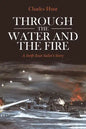 Through the Water and the Fire: A Swift Boat Sailor's Story - Paperback
