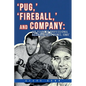 Pug, ' 'Fireball, ' and Company: 116 Years of Professional Baseball in Des Moines, Iowa - Paperback