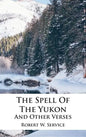 The Spell Of The Yukon And Other Verses - Hardcover