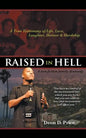Raised in Hell: A non-fiction family dramedy. You have no control of the environment into which you are born, but you can control how - Paperback