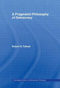 A Pragmatist Philosophy of Democracy - Paperback