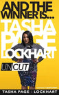 And The Winner Is: Tasha Page-Lockhart Uncut - Paperback