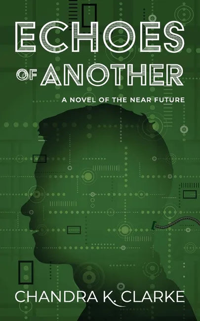 Echoes of Another: A Novel of the Near Future - Paperback