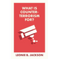 What Is Counterterrorism For? - Paperback