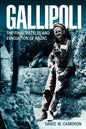 Gallipoli: The Final Battles and Evacuation of Anzac - Paperback