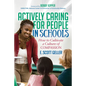 Actively Caring for People in Schools: How to Cultivate a Culture of Compassion - Paperback